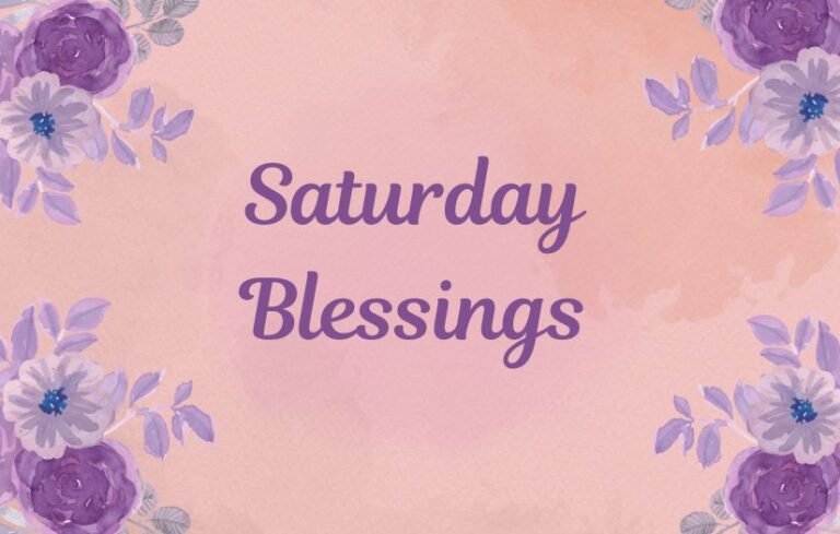Saturday Blessings