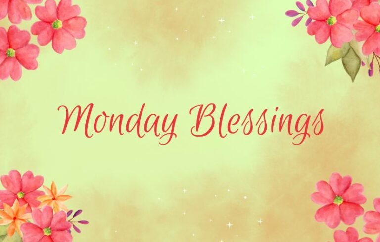 Monday Blessings